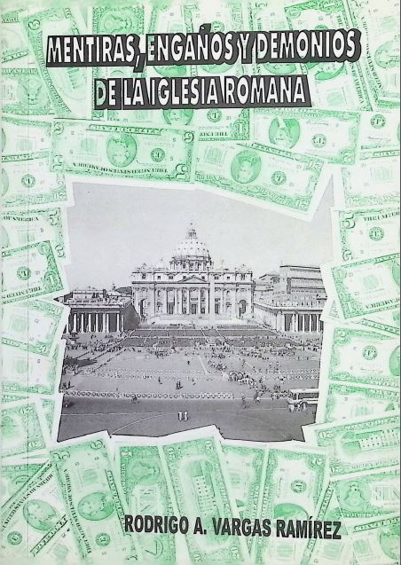 Mentiras, Engaños y Demonios de la Iglesia Romana - Rodrigo Vargas (2001)