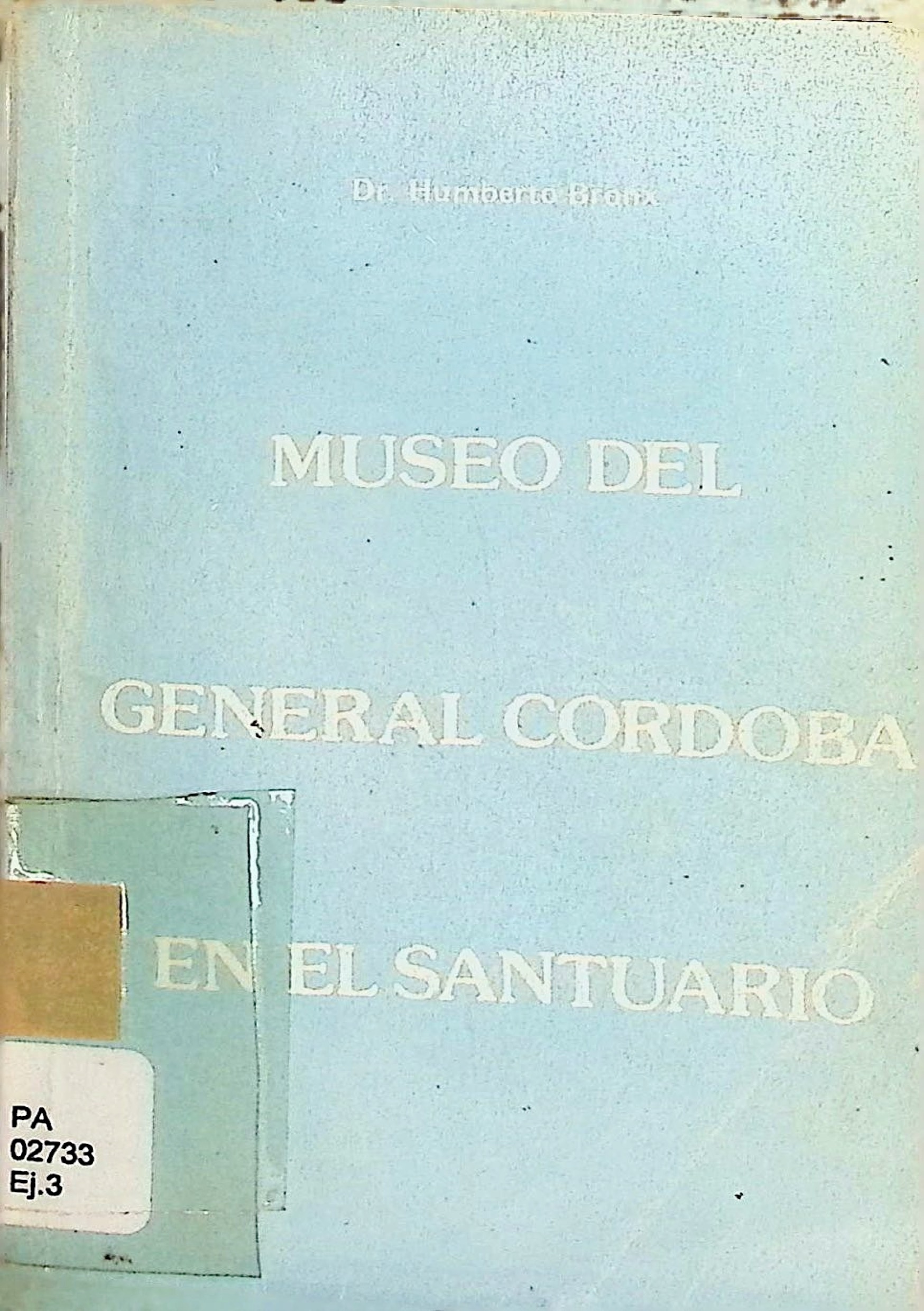 Museo del General Córdova en El Santuario - Humberto Bronx